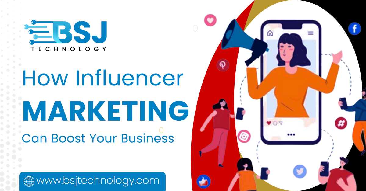How Influencer Marketing Can Boost Your Business